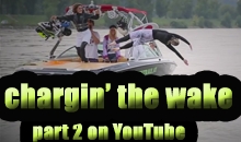 Chargin' the wake 1